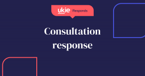 Ukie Responds graphic with the text 'Consultation response' on a dark blue background with abstract rounded corner shapes